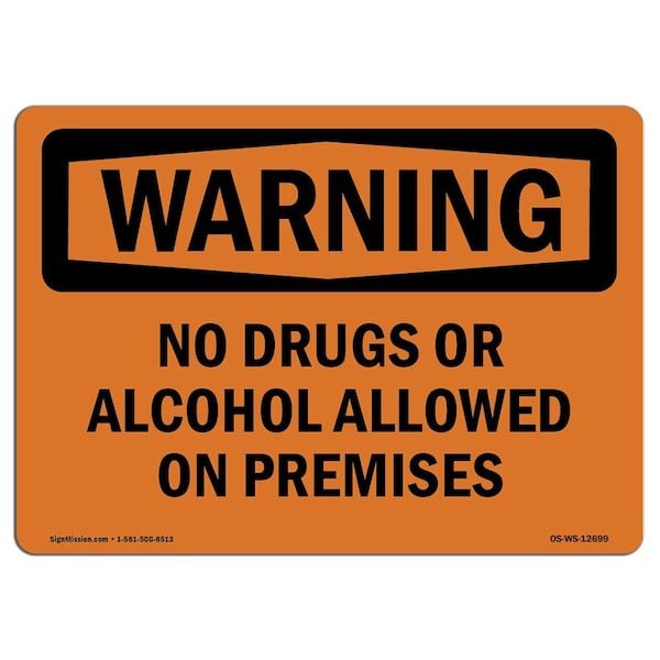 Safety Sign, OSHA WARNING, 18" Height, No Drugs Or Alcohol Allowed On Premises, Landscape